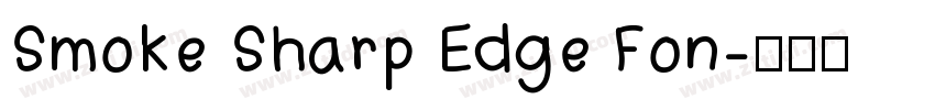 Smoke Sharp Edge Fon字体转换